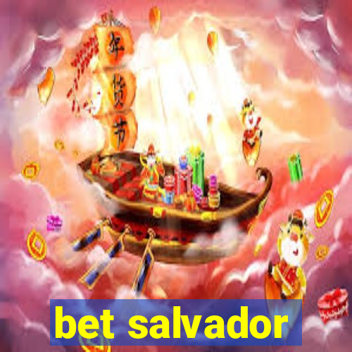 bet salvador